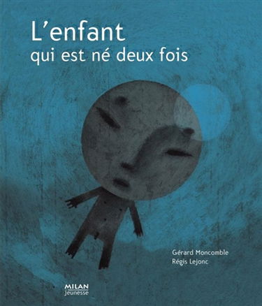 L'enfant qui est né deux fois