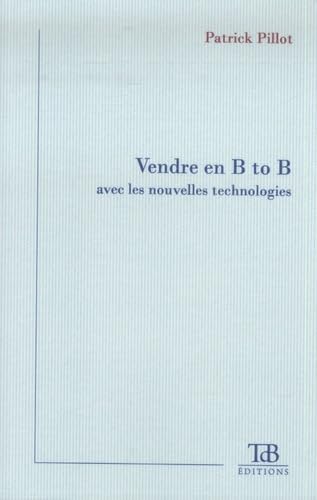 Vendre en B to B avec les nouvelles technologies