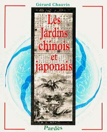 Les jardins chinois et japonais