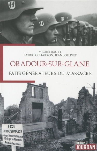 Oradour-sur-Glane : faits générateurs du massacre...