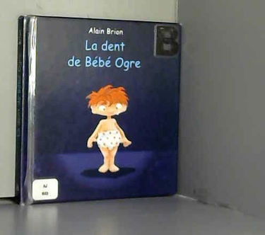 La dent de Bébé Ogre