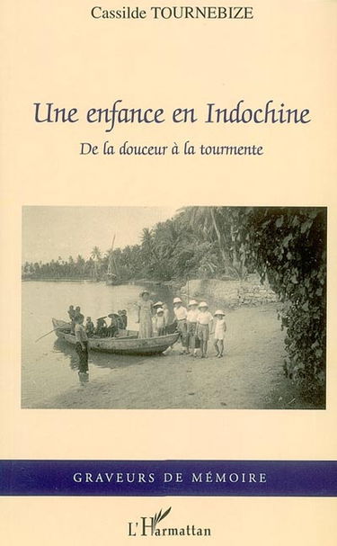 Une enfance en Indochine : de la douceur à la tourmente