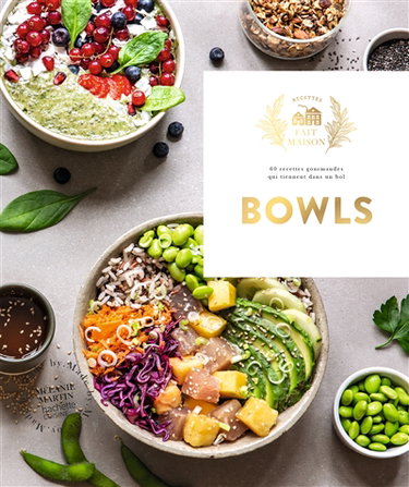 Couverture de Bowls : 60 recettes gourmandes qui tiennent dans un bol par Mélanie Martin