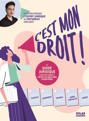 Couverture de C'est mon droit ! : le guide juridique pour répondre à toutes les questions du quotidien