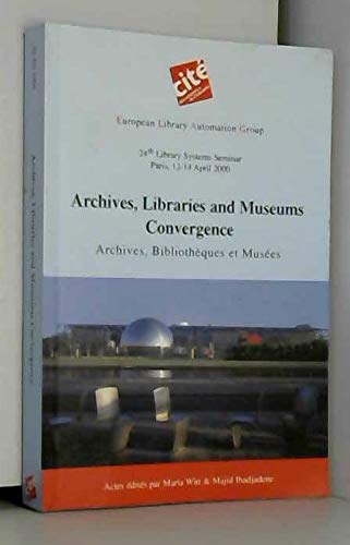 Archives, librairies and museums convergence