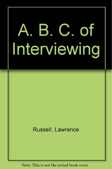 A. B. C. of Interviewing