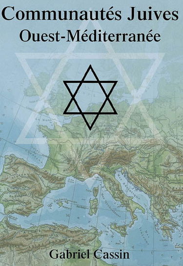 Provence. Vol. 3. Communautés juives : Ouest Méditerranée