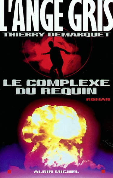 L'ange gris. Le complexe du requin