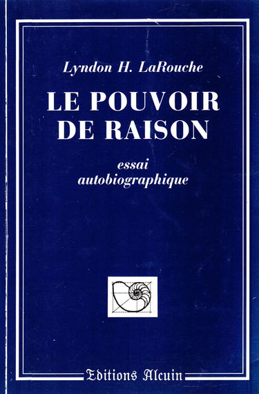 Le Pouvoir de raison : essai d'autobiographie