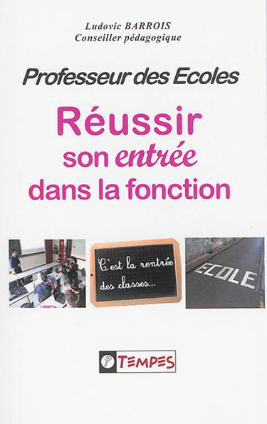 Professeur des écoles : réussir son entrée dans la fonction