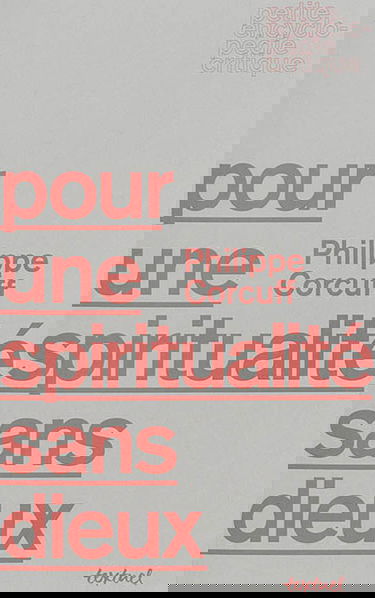 Pour une spiritualité sans dieux