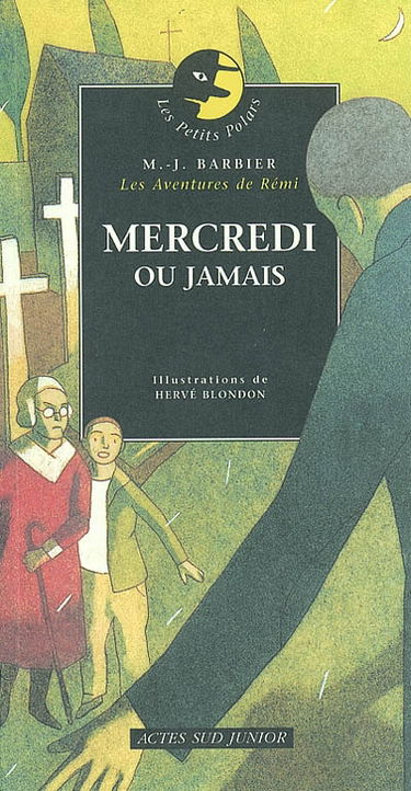 Mercredi ou jamais : les aventures de Rémi
