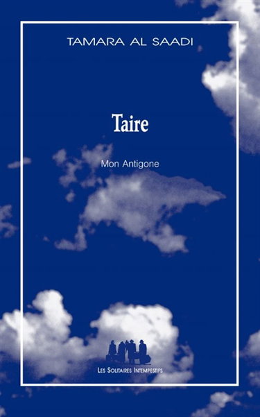 Taire : mon Antigone