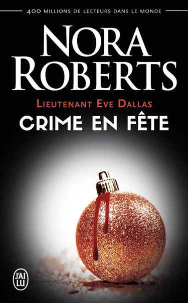 Lieutenant Eve Dallas. Vol. 39. Crime en fête