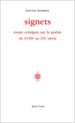 Signets : essais critiques sur la poésie, XVIIIe-XXe siècle