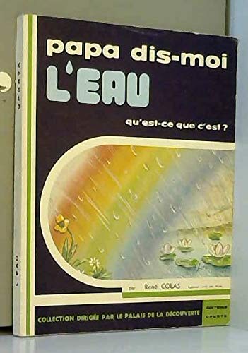 Couverture de L'Eau, qu'est-ce-que c'est ? par René Colas