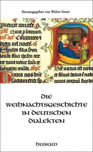 Couverture de Die Weihnachtsgeschichte in deutschen Dialekten