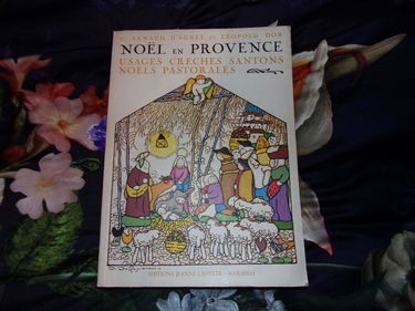 Noëls en Provence : usage, crèches, santons, noëls, pastorales