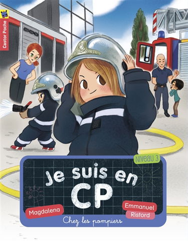 Je suis en CP. Vol. 13. Chez les pompiers : niveau 3