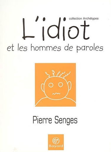 L'idiot et les hommes de paroles