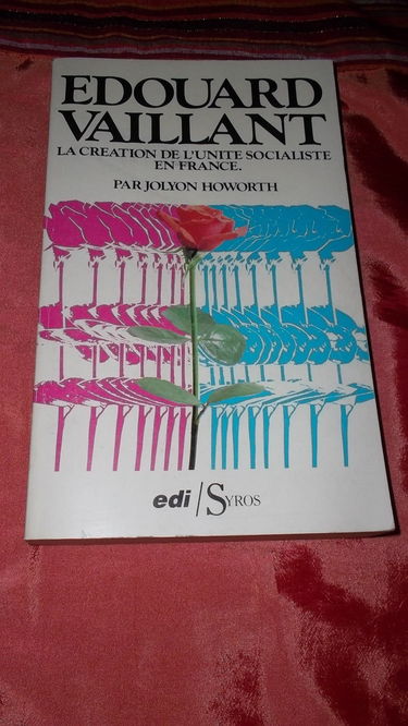 Edouard Vaillant, la création de l'unité socialiste en France, la politique de l'action totale