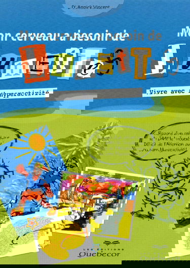 Mon cerveau a besoin de lunettes : vivre avec l'hyperactivité