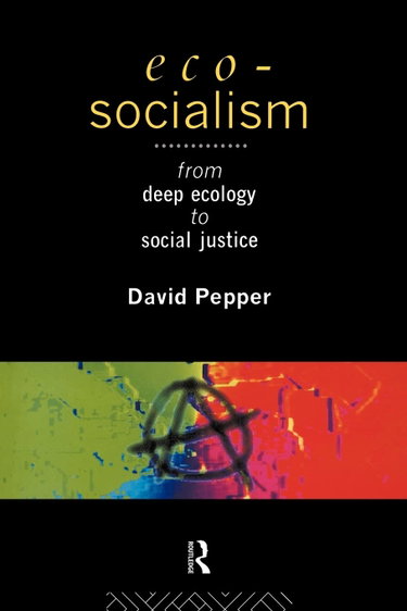 Couverture de Eco-Socialism: From Deep Ecology to Social Justice