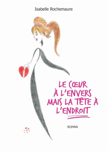 Le coeur à l'envers mais la tête à l'endroit