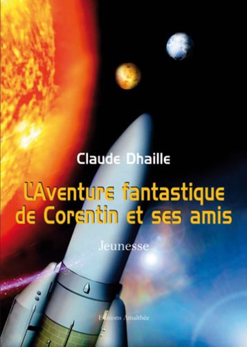 L'aventure fantastique de Corentin et ses amis