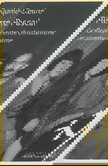 Pierre Pascal : la Russie entre christianisme et communisme
