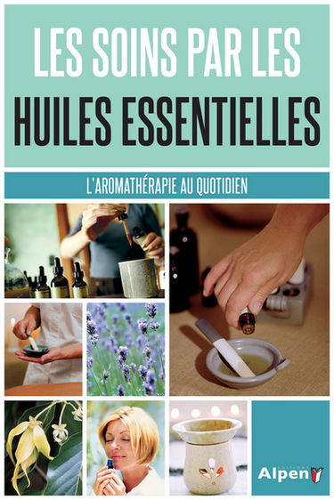 Les soins par les huiles essentielles : l'aromathérapie au quotidien