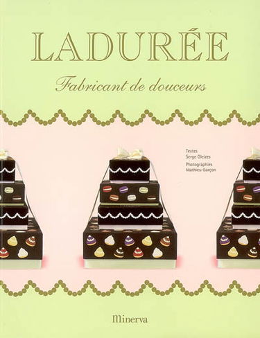 Ladurée : fabricant de douceurs. Sweet delights