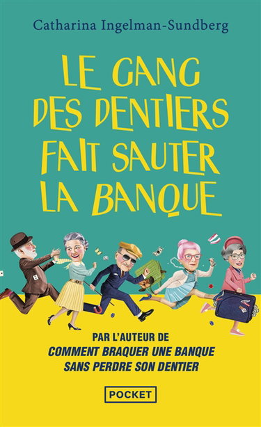 Le gang des dentiers fait sauter la banque