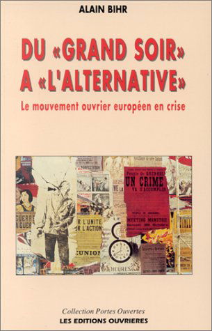 Du grand soir à l'alternative : le mouvement ouvrier européen en crise