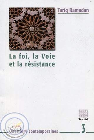 la foi, la voie et la resistance