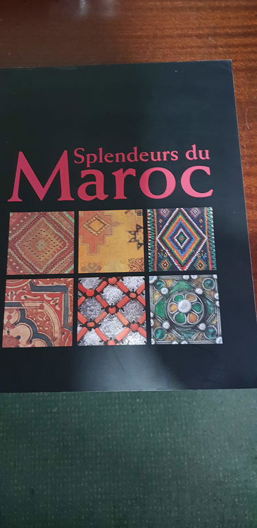 Splendeurs du Maroc