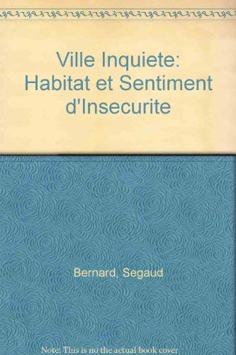 La Ville inquiète : habitat et sentiment d'insécurité