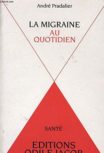 MIGRAINE AU QUOTIDIEN (LA)