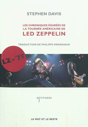 Couverture de Les chroniques égarées de la tournée américaine de Led Zeppelin : LZ-'75 par Stephen Davis