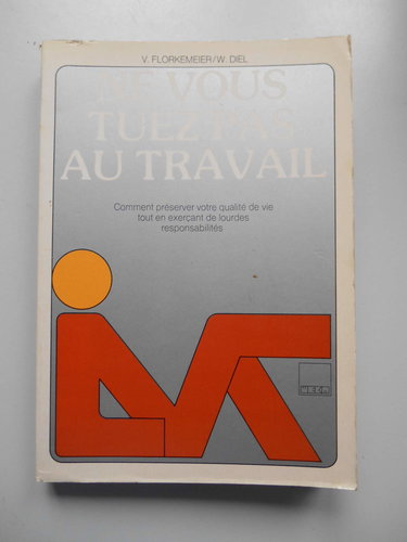 Ne vous tuez pas au travail