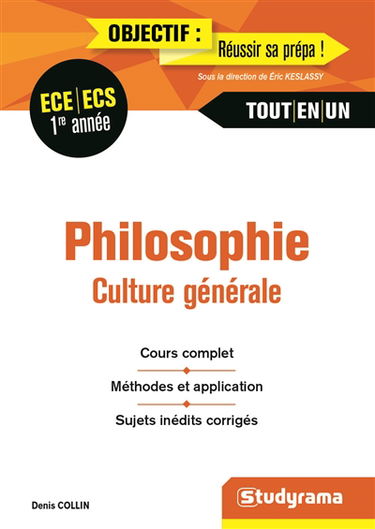 Philosophie, culture générale, ECE, ECS 1re année : tout-en-un : cours complet, méthodes et application, sujets inédits corrigés