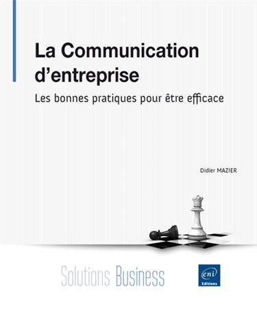 La communication d'entreprise : les bonnes pratiques pour être efficace
