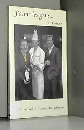 J'aime les gens. Petit Manuel à l'usage des galopins