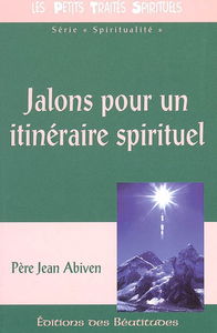 Jalons pour un itinéraire spirituel
