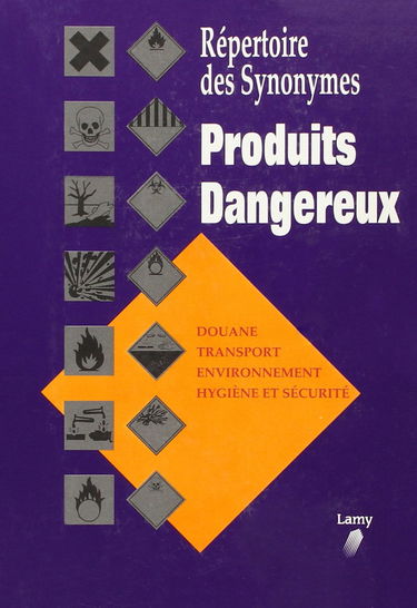Produits dangereux : répertoire des synonymes