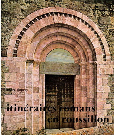 Itinéraires romans en Roussillon Zodiaque Coll Les travaux des mois n° 14 1977
