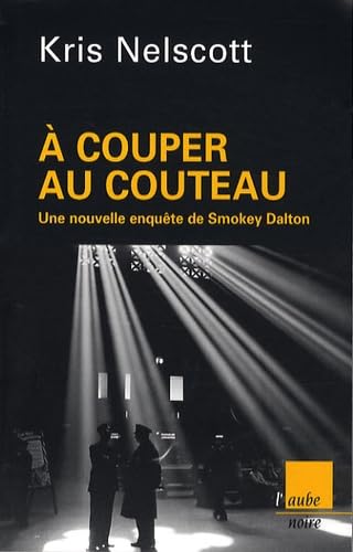 A couper au couteau : une nouvelle enquête de Smokey Dalton
