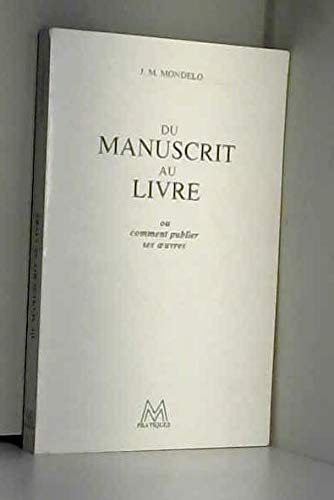Couverture de Du manuscrit au livre ou Comment publier ses oeuvres