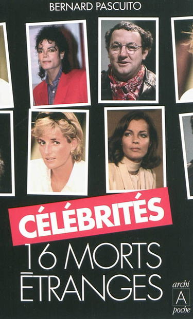 Célébrités : 16 morts étranges