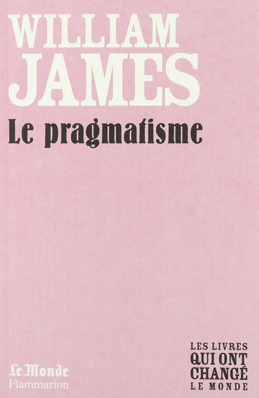 LE PRAGMATISME (MONDE)